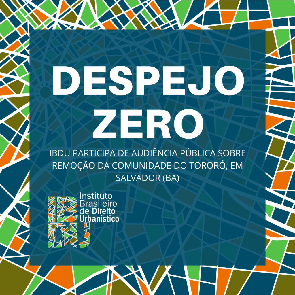 IBDU participa de Audiência Pública sobre remoção da comunidade do Tororó