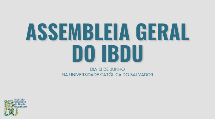 Confira a data e local para a próxima Assembleia Geral do IBDU