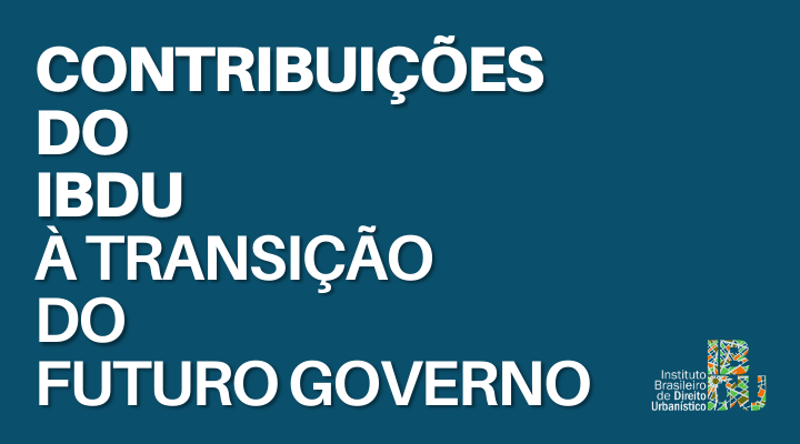 IBDU colabora com o governo de transição para a retomada da política habitacional brasileira